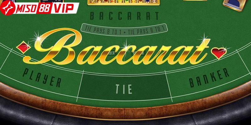 Một số thông tin tổng quan về Baccarat miso88