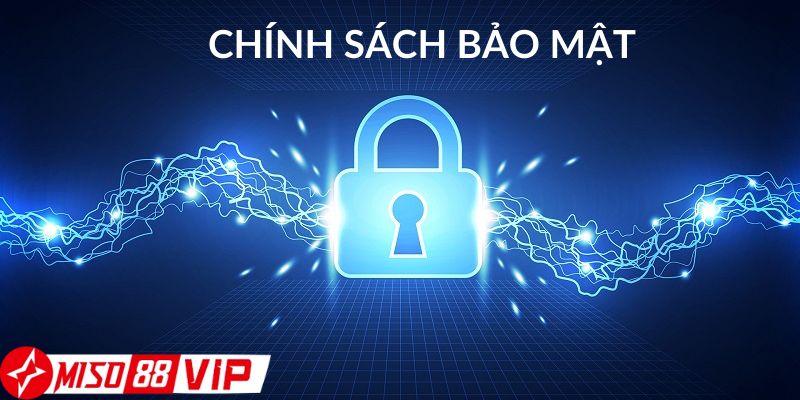 Những chính sách bảo mật nhà cái miso88