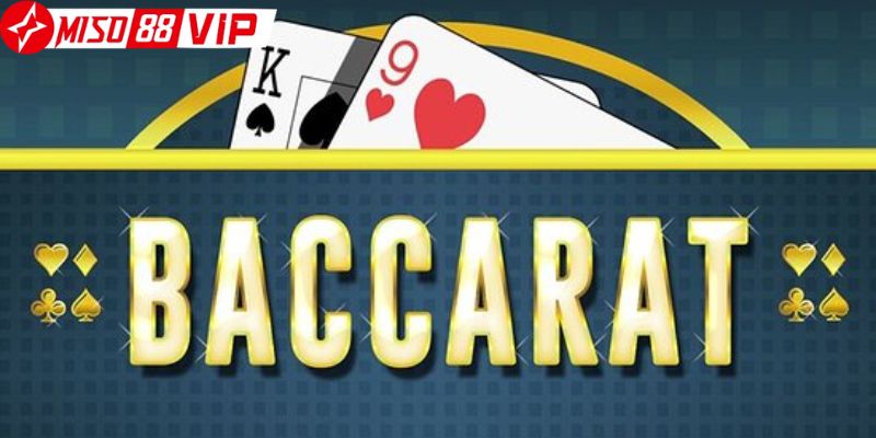 Các bước hướng dẫn chơi Baccarat tại miso88 cực dễ