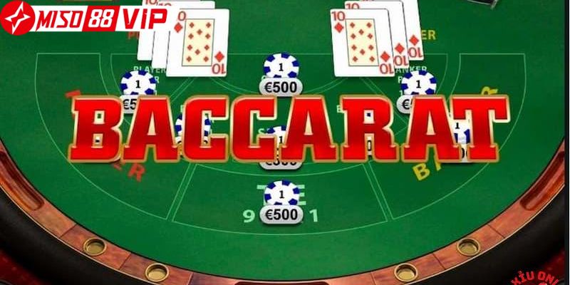 Luật chơi Baccarat tại miso88 nên biết